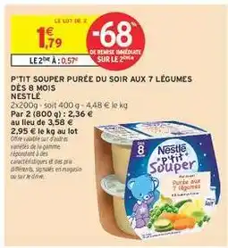 Intermarché P'TIT SOUPER PURÉE DU SOIR AUX 7 LÉGUMES DÈS 8 MOIS offre