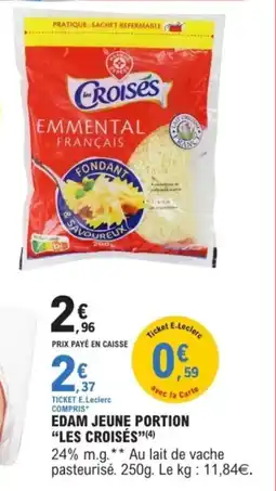 E.Leclerc Edam jeune portion les croisés offre