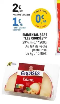 E.Leclerc Emmental râpé les croisés offre