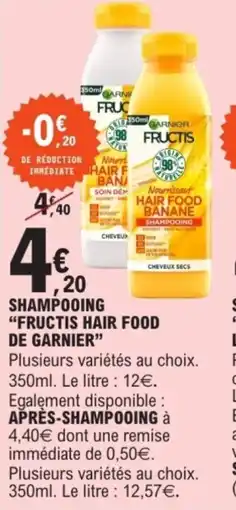 E.Leclerc Shampooing fructis hair food de garnier offre