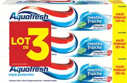 Auchan Aquafresh dentifrice protection menthe fraiche aquafresh offre