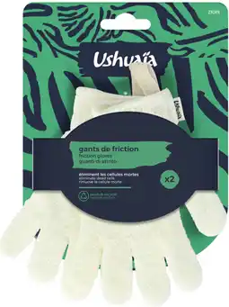 Auchan Ushuaia gants de friction ushuaia offre
