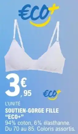 E.Leclerc Soutien-gorge fille eco+ offre
