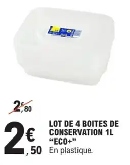 E.Leclerc Lot de 4 boites de conservation eco+ offre