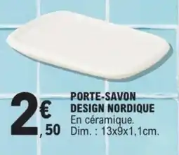 E.Leclerc Porte-savon design nordique offre