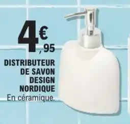E.Leclerc Distributeur de savon design nordique offre