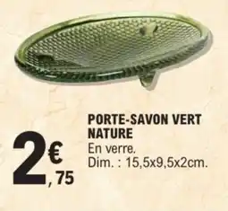 E.Leclerc Porte-savon vert nature offre