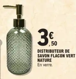 E.Leclerc Distributeur de savon flacon vert nature offre