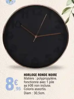 E.Leclerc Horloge ronde noire offre