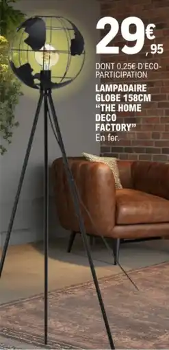 E.Leclerc Lampadaire globe the home deco factory offre