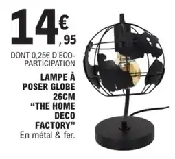 E.Leclerc Lampe à poser globe the home deco factory offre