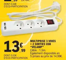 E.Leclerc Multiprise 3 voies +2 sorties usb velamp offre