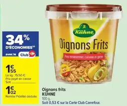 Carrefour Market Oignons frits kühne offre
