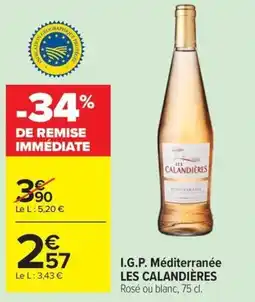 Carrefour Market I.g.p. méditerranée les calandières offre