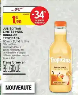 Intermarché Tropicana - jus édition limitée pure douceur offre