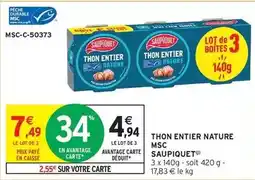 Intermarché Saupiquet - thon entier nature msc offre