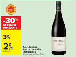 Carrefour Market A.o.p. luberon pont de la coquille l'aiguebrun offre