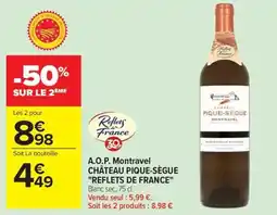 Carrefour Market A.o.p. montravel château pique-sègue reflets de france offre