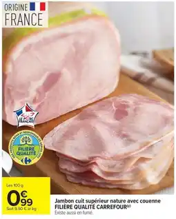 Carrefour Market Jambon cuit supérieur nature avec couenne filière qualité carrefour offre