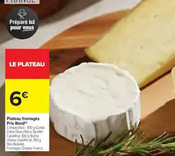 Carrefour Market Plateau fromages prix rond offre