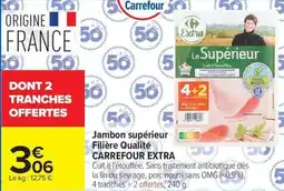 Carrefour Market Jambon supérieur filière qualité carrefour extra offre