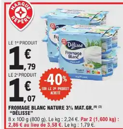 E.Leclerc Delisse fromage blanc nature 3% mat.gr offre