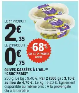 E.Leclerc Croc frais olives cassées à l'ail offre
