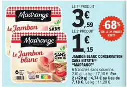 E.Leclerc Madrange jambon blanc conservation sans nitritе offre
