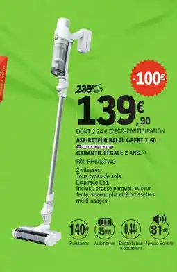 E.Leclerc Rowenta aspirateur balai x-pert 7.60 offre