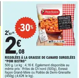 E.Leclerc Pom bisto rissolées à la graisse de canard surgelées offre