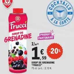 E.Leclerc Frucci sirop de grenadine offre