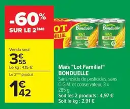 Carrefour Drive BONDUELLE Maïs Lot Familial offre