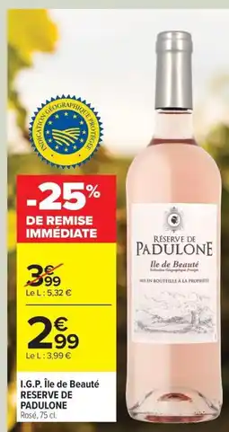 Carrefour Drive RÉSERVE DE PADULONE I.G.P. Île de Beauté offre