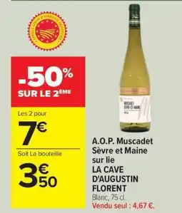 Carrefour Drive LA CAVE D'AUGUSTIN FLORENT A.O.P. Muscadet Sèvre et Maine sur lie offre
