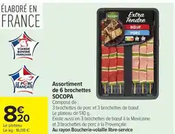 Carrefour Drive SOCOPA Assortiment de 6 brochettes offre