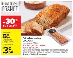 Carrefour Drive STALAVEN Cake chèvre et noix offre