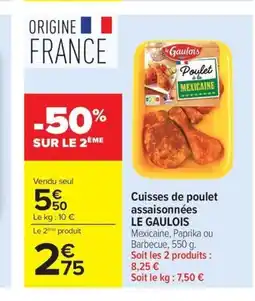 Carrefour Drive LE GAULOIS Cuisses de poulet assaisonnées offre