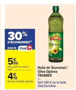 Carrefour Drive TRAMIER Huile de Tournesol/ Olive Optima offre