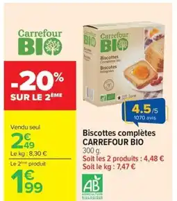Carrefour Drive CARREFOUR BIO Biscottes complètes offre