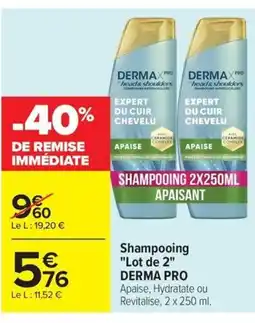 Carrefour Drive DERMA PRO Shampooing Lot de 2 offre
