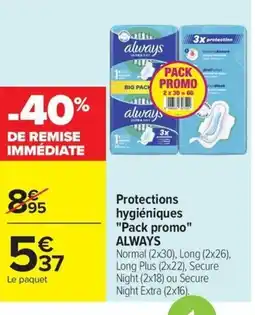 Carrefour Drive ALWAYS Protections hygiéniques Pack Promo offre