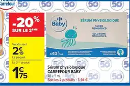 Carrefour Drive CARREFOUR BABY Sérum physiologique offre