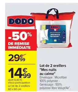 Carrefour Drive DODO Lot de 2 oreillers Mes nuits au calme offre