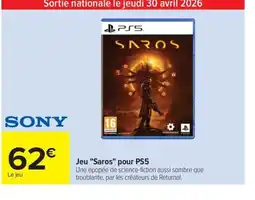 Carrefour Drive SONY Jeu Saros pour PS5 offre