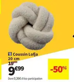 Conforama Coussin Lofja offre