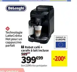 Conforama DELONGHI Robot café + carafe à lait incluse offre