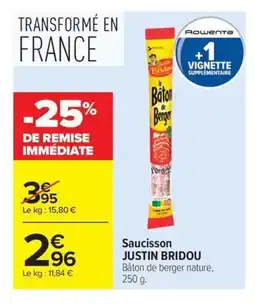 Carrefour Market JUSTINE BRIDOU Saucisson offre