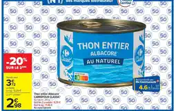 Carrefour Market CARREFOUR CLASSIC Thon entier Albacore offre