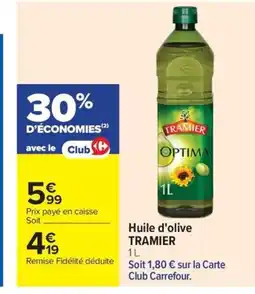 Carrefour Market TRAMIER Huile d'olive offre