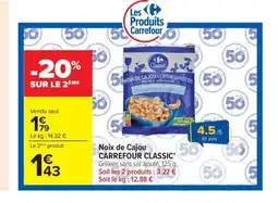 Carrefour Market CARREFOUR CLASSIC Noix de Cajou offre